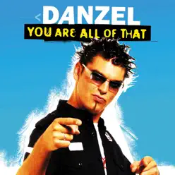 You Are All of That - EP - Danzel
