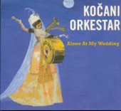 Kočani Orkestar - Rumunsko Gazal (B: Usti, Usti Baba, C: Rumunsko Kolo)