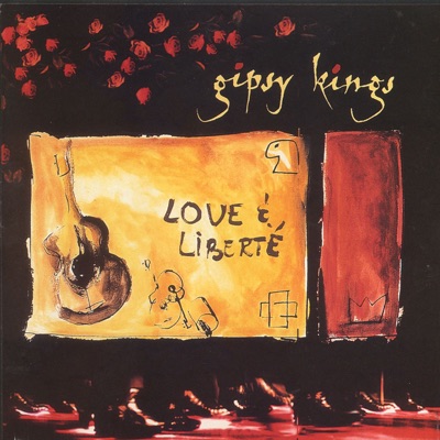 Love & Liberte - Gipsy Kings