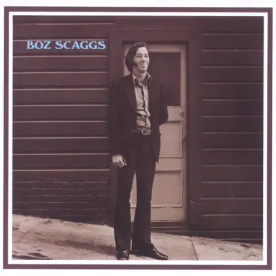 Boz Scaggs - Boz Scaggs