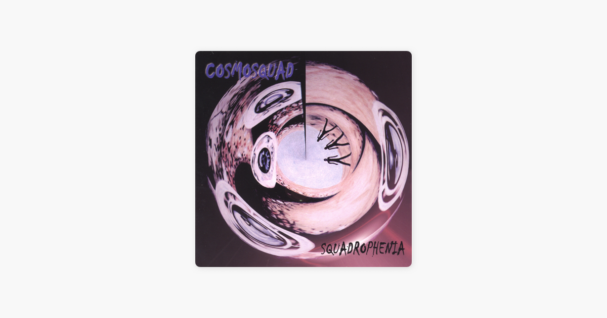 Squadrophenia By Cosmosquad On Apple Music apple music