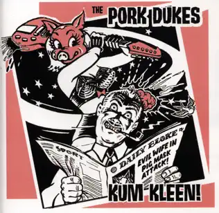 last ned album The Pork Dukes - Kum Kleen