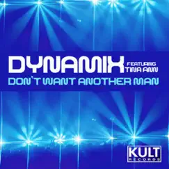 Don't Want Another Man (Dynamix NYC Radio) Song Lyrics