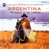 Argentina - The Guitar of the Pampas