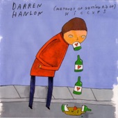 Darren Hanlon - (Methods Of Getting Rid Of) Hiccups