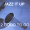 Airjam - 2 GOOD TO GO lyrics