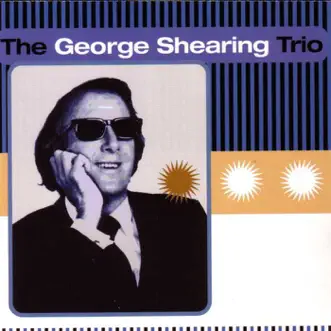 The George Shearing Trio by George Shearing album reviews, ratings, credits