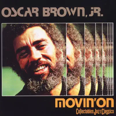 Movin' On - Oscar Brown, Jr. Movin' On - Oscar Brown, Jr.