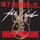 The Used/My Chemical Romance - Under Pressure