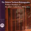 Stream & download The Robert Noehren Retrospective