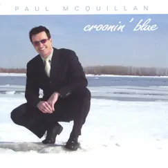 Croonin' Blue by Paul McQuillan album reviews, ratings, credits