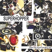 Superhopper - I Am Scheming