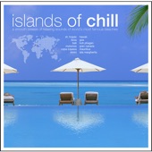 Islands of Chill - A Smooth Breeze of Relaxing Sounds of World's Most Famous Beaches artwork