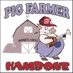 Hambone by Pig Farmer album reviews, ratings, credits