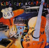 Kids, Cars & Campfires - A Collection of Family Folk Music