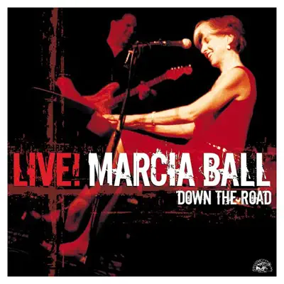 Live! Down the Road - Marcia Ball Live! Down the Road - Marcia Ball