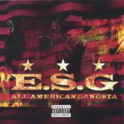 All American Gangsta - E.S.G.