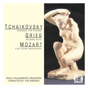 Tchaikovsky: Serenade for Strings - Grieg: Holberg Suite - Mozart: Eine kleine nachtmusik