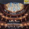 Grand & Glorious: Great Operatic Choruses