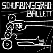 Schwabinggrad Ballett - Under Control