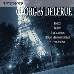 Great Composers: Georges Delerue (Music from the Motion Picture) - Georges Delerue Great Composers: Georges Delerue (Music from the Motion Picture) - Georges Delerue