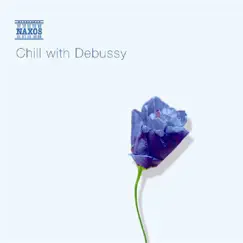 Chill with Debussy by Various Artists album reviews, ratings, credits