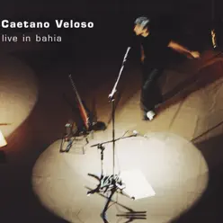 Caetano Veloso - Live In Bahia - Caetano Veloso