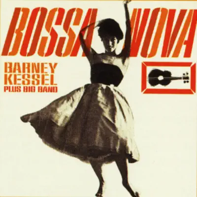 Bossa Nova - Barney Kessel Bossa Nova - Barney Kessel