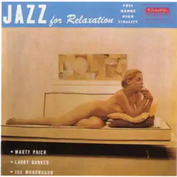 Jazz for Relaxation - Marty Paich Jazz for Relaxation - Marty Paich