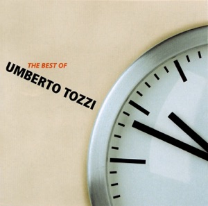 The Best of Umberto Tozzi