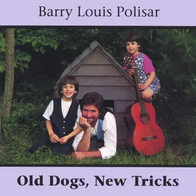 Old Dogs, New Tricks - Barry Louis Polisar