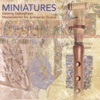 Miniatures - Masterworks for Armenian Duduk