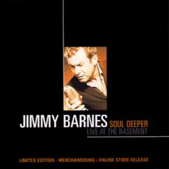 Soul Deeper- Live At the Basement by Jimmy Barnes album reviews, ratings, credits