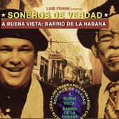 Luis Frank Presents Soneros de Verdad - A Buena Vista: Barrio de la Habana artwork