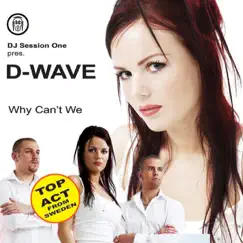 Why Can't We - Single by D-Wave album reviews, ratings, credits