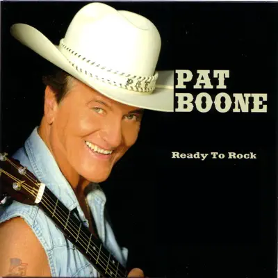 Ready to Rock - Pat Boone Ready to Rock - Pat Boone