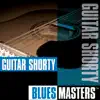 Blues Masters: Guitar Shorty album lyrics, reviews, download