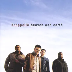 Heaven and Earth - Acappella