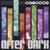 After Dark, 2004