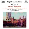 Stream & download Elgar: Sacred Choral Music