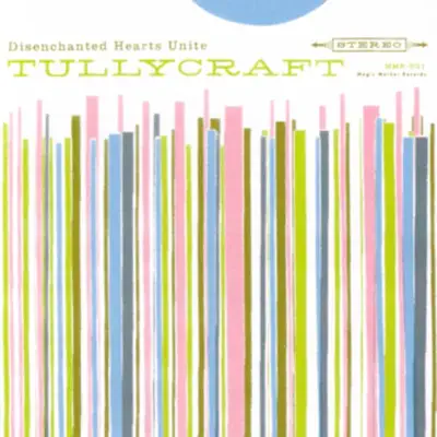 Disenchanted Hearts Unite - Tullycraft