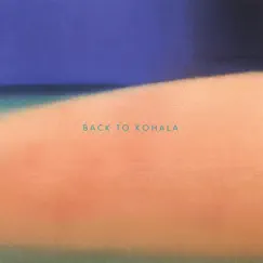 Back to Kohala by Kohala album reviews, ratings, credits