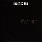 Faust - I've Got My Car and My TV