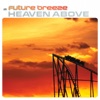 Future Breeze - Heaven Above