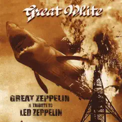Great Zeppelin: A Tribute to Led Zeppelin (Live) by Great White album reviews, ratings, credits
