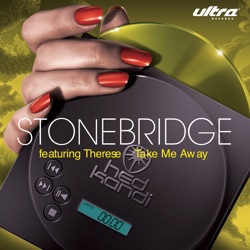 StoneBridge - Take Me Away (StoneBridge Radio Edit)