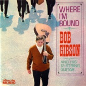 Bob Gibson - Baby, I'm Gone Again