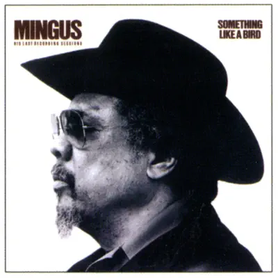 Something Like a Bird - Charles Mingus