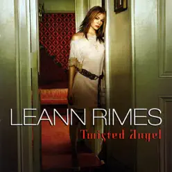 Twisted Angel - Leann Rimes