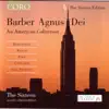 Stream & download Barber: Agnus Dei - An American Collection